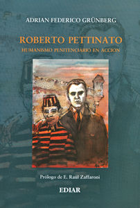 ROBERTO PETTINATO - HUMANISMO PENITENCIARIO EN ACCION