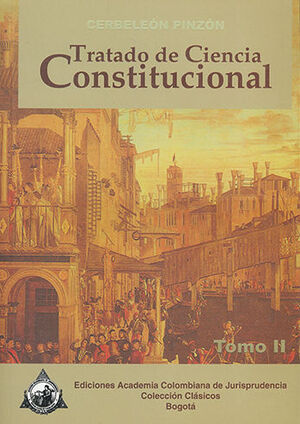 TRATADO DE CIENCIA CONSTITUCIONAL - TOMO II
