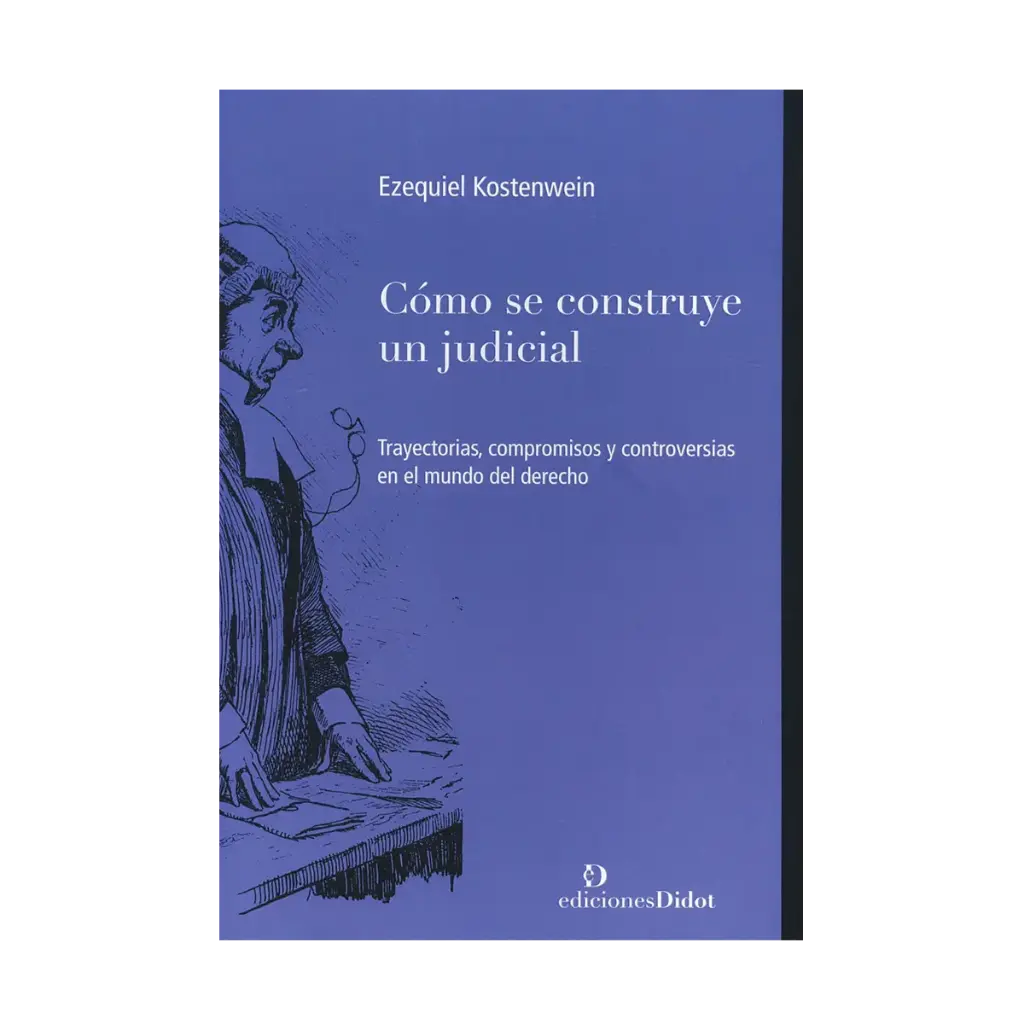 CÓMO SE CONSTRUYE UN JUDICIAL - 1.ª ED. 2024