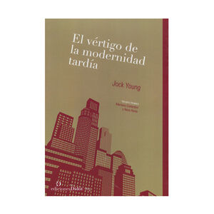 VÉRTIGO DE LA MODERNIDAD TARDÍA, EL - 1.ª ED. 2012, 1.ª REIMP. 2015