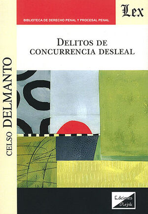 DELITOS DE CONCURRENCIA DESLEAL