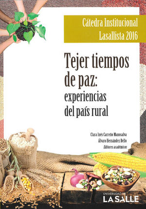 TEJER TIEMPOS DE PAZ: EXPERIENCIAS DEL PAÍS RURAL