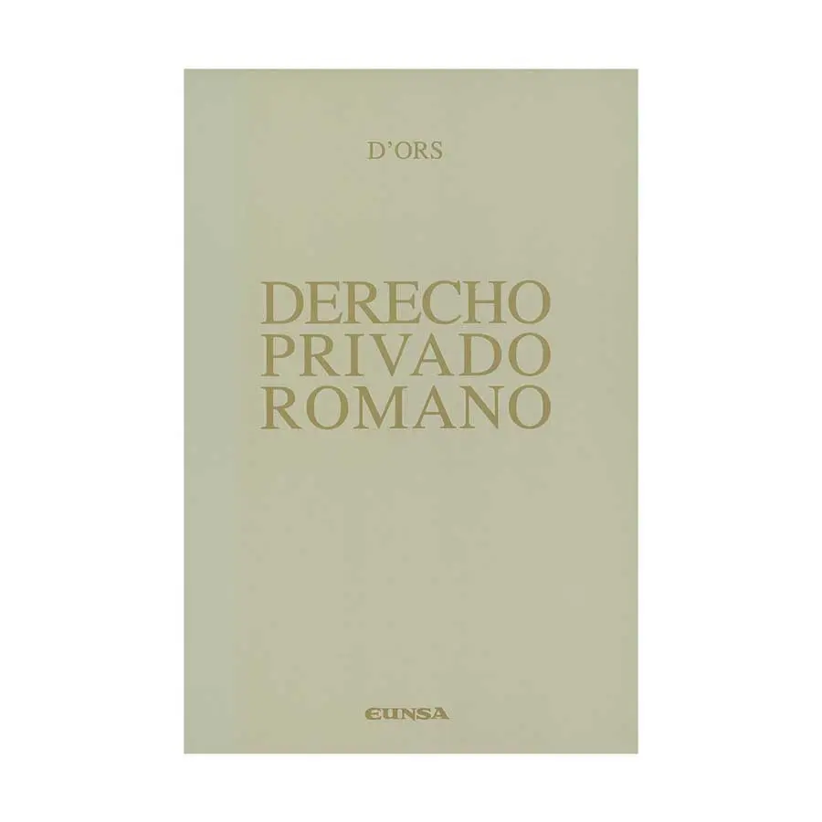 DERECHO PRIVADO ROMANO - 10.ª ED. 2004, 2.ª REIMP. 2008