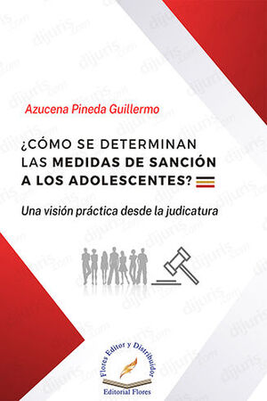 CÓMO SE DETERMINAN LAS MEDIDAS DE SANCIÓN A LOS ADOLESCENTES - 1.ª ED. 2023