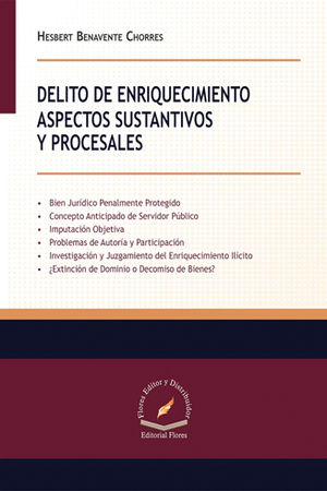 DELITO DE ENRIQUECIMIENTO ASPECTOS SUSTANTIVOS Y PROCESALES