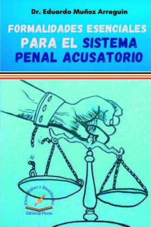 FORMALIDADES ESENCIALES PARA EL SISTEMA PENAL ACUSATORIO