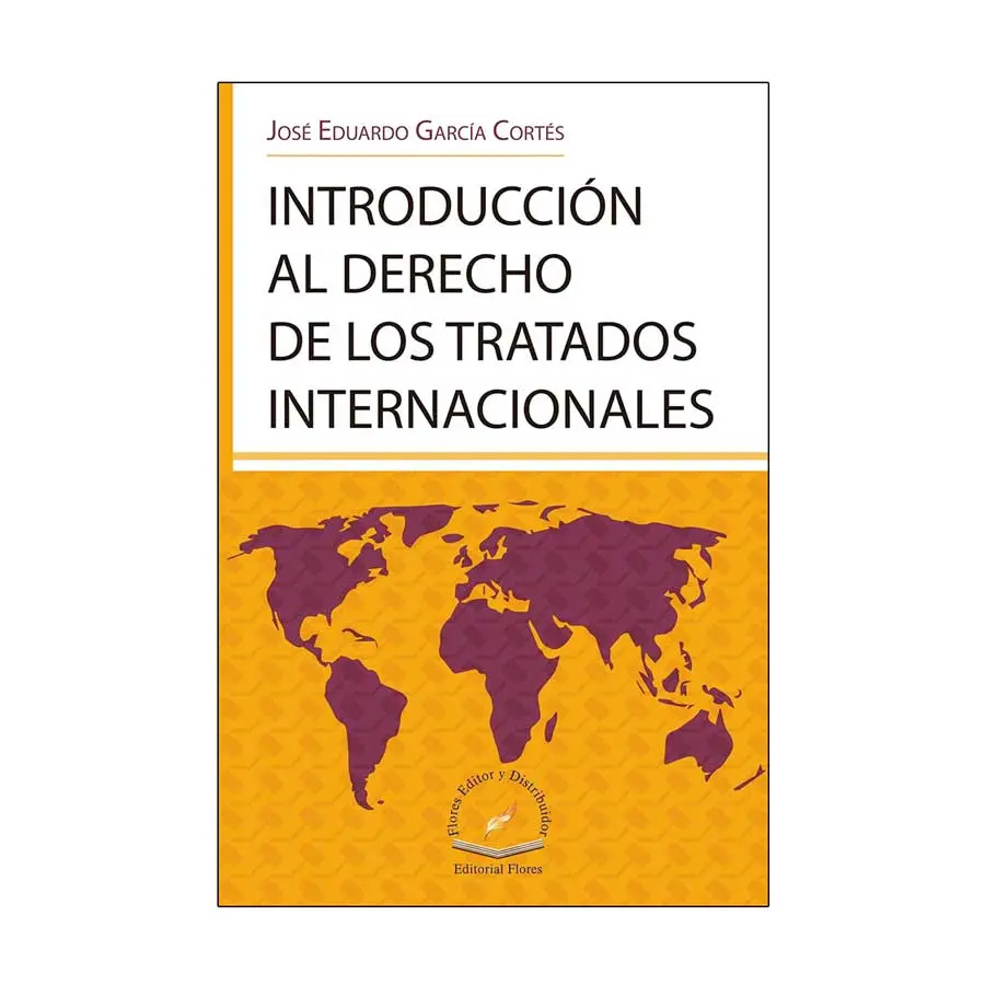 INTRODUCCIÓN AL DERECHO DE LOS TRATADOS INTERNACIONALES
