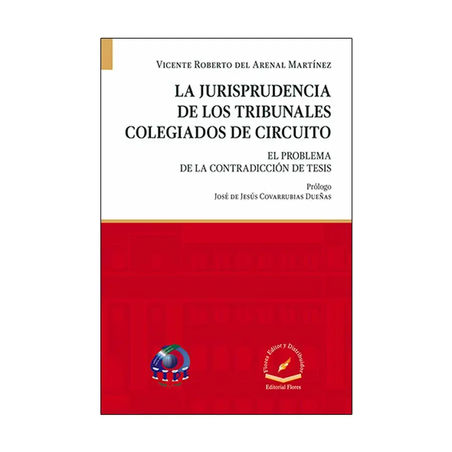 JURISPRUDENCIA DE LOS TRIBUNALES COLEGIADOS DE CIRCUITO, LA