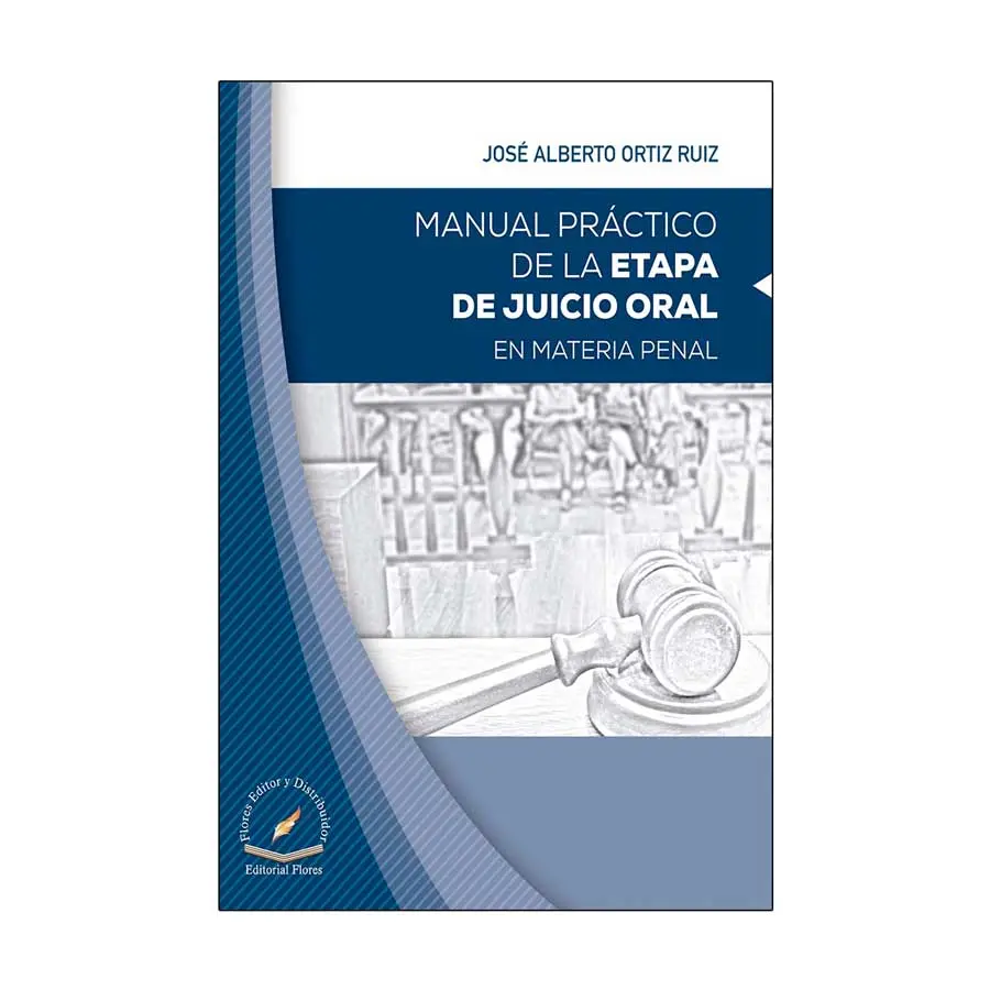 MANUAL PRÁCTICO DE LA ETAPA DE JUICIO ORAL EN MATERIAL PENAL