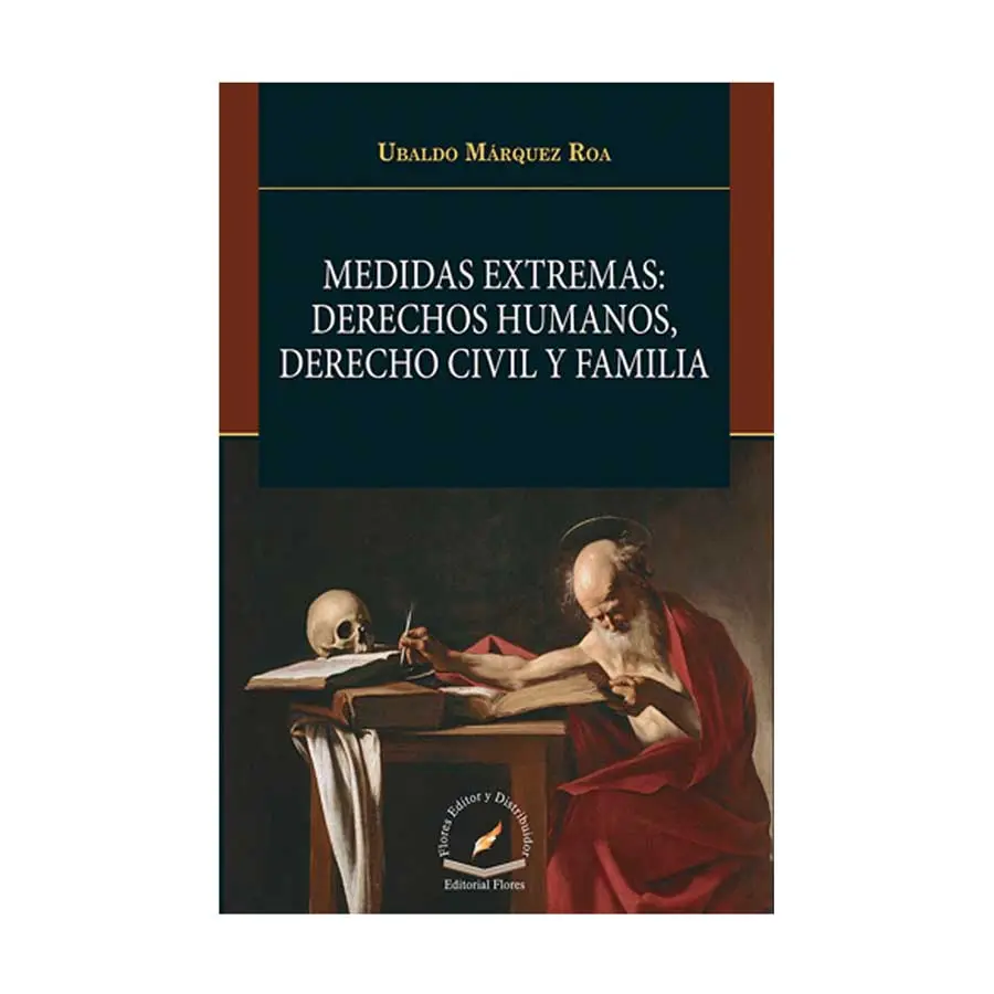 MEDIDAS EXTREMAS: DERECHOS HUMANOS, DERECHO CIVIL Y FAMILIA