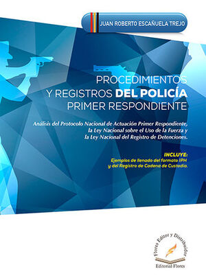 PROCEDIMIENTOS Y REGISTROS DEL POLICÍA PRIMER RESPONDIENTE