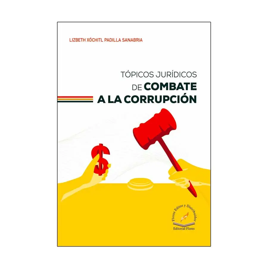 TÓPICOS JURÍDICOS DE COMBATE A LA CORRUPCIÓN