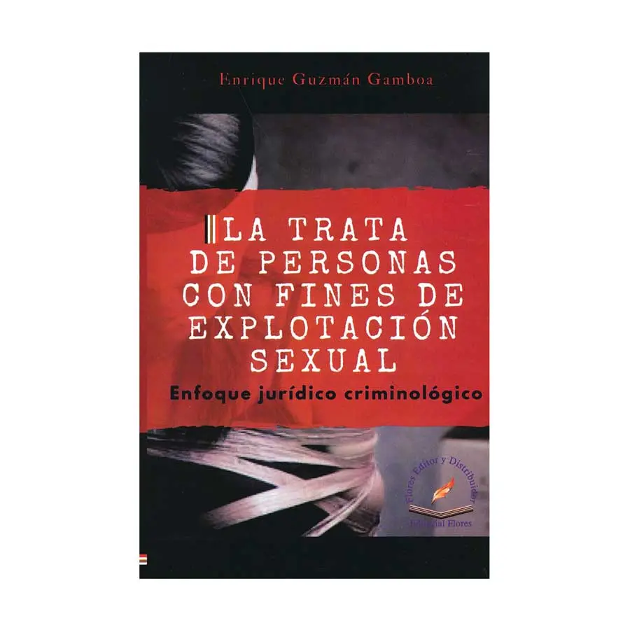 TRATA DE PERSONAS CON FINES DE EXPLOTACIÓN SEXUAL, LA