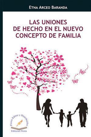UNIONES DE HECHO EN EL NUEVO CONCEPTO DE FAMILIA, LAS