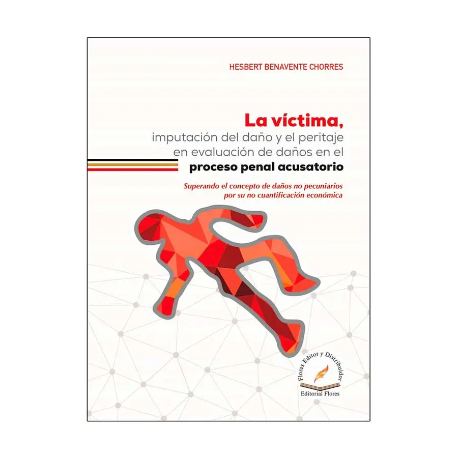 VÍCTIMA, IMPUTACIÓN DEL DAÑO Y EL PERITAJE EN EVALUACIÓN DE DAÑOS EN EL PROCESO PENAL ACUSATORIO, LA