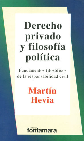 DERECHO PRIVADO Y FILOSOFÍA POLÍTICA - 1.ª ED. 2011