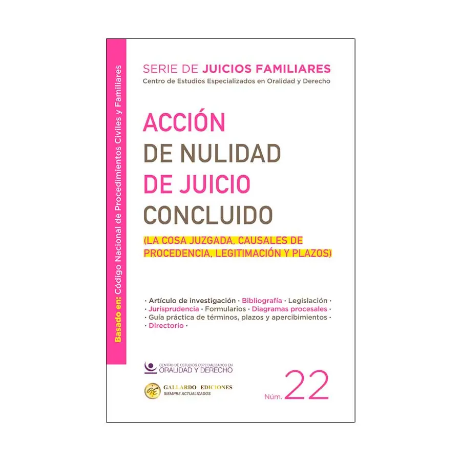 ACCIÓN DE NULIDAD DE JUICIO CONCLUIDO - NÚM. 22 - 1.ª ED. 2025 (BASADO EN EL CODIGO NACIONAL DE PROCEDIMIENTOS CIVILES Y FAMILIARES)