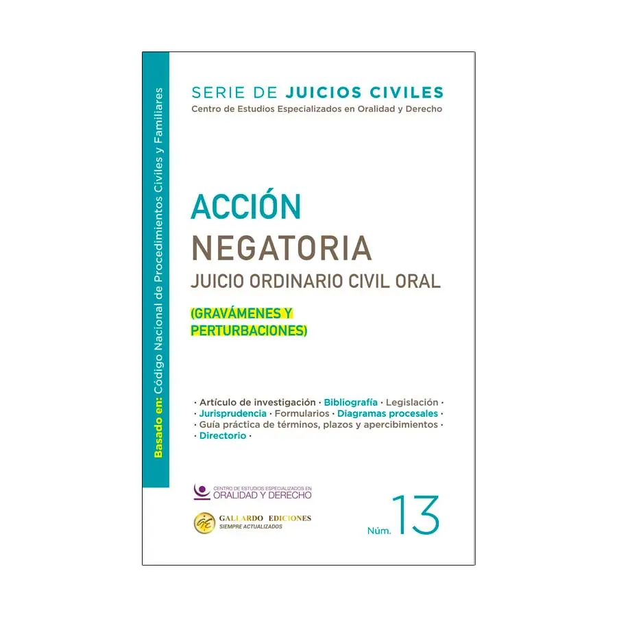 ACCIÓN NEGATORIA. JUICIO ORDINARIO CIVIL ORAL - NÚM. 13 - 1.ª ED. 2025 (BASADO EN EL CÓDIGO NACIONAL DE PROCEDIMIENTOS CIVILES Y FAMILIARES)
