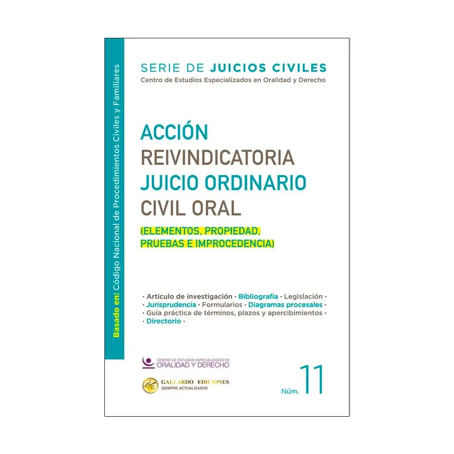 ACCIÓN REIVINDICATORIA JUICIO ORDINARIO CIVIL ORAL NÚM. 11 - 1.ª ED. 2025 (BASADO EN EL CÓDIGO NACIONAL DE PROCEDIMIENTOS CIVILES Y FAMILIARES)