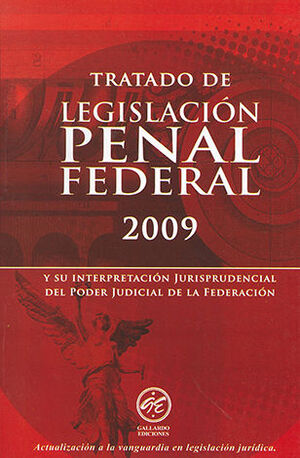 TRATADO DE LEGISLACION PENAL FEDERAL 2009