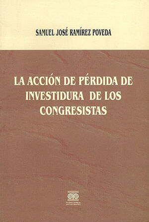 ACCIÓN DE PÉRDIDA DE INVESTIDURA DE LOS CONGRESISTAS, LA