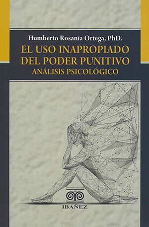 USO INAPROPIADO DEL PODER PUNITIVO, EL