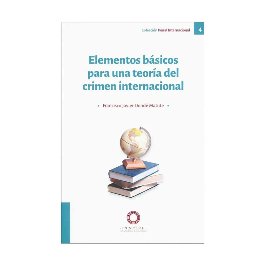 ELEMENTOS BÁSICOS PARA UNA TEORÍA DEL CRIMEN INTERNACIONAL