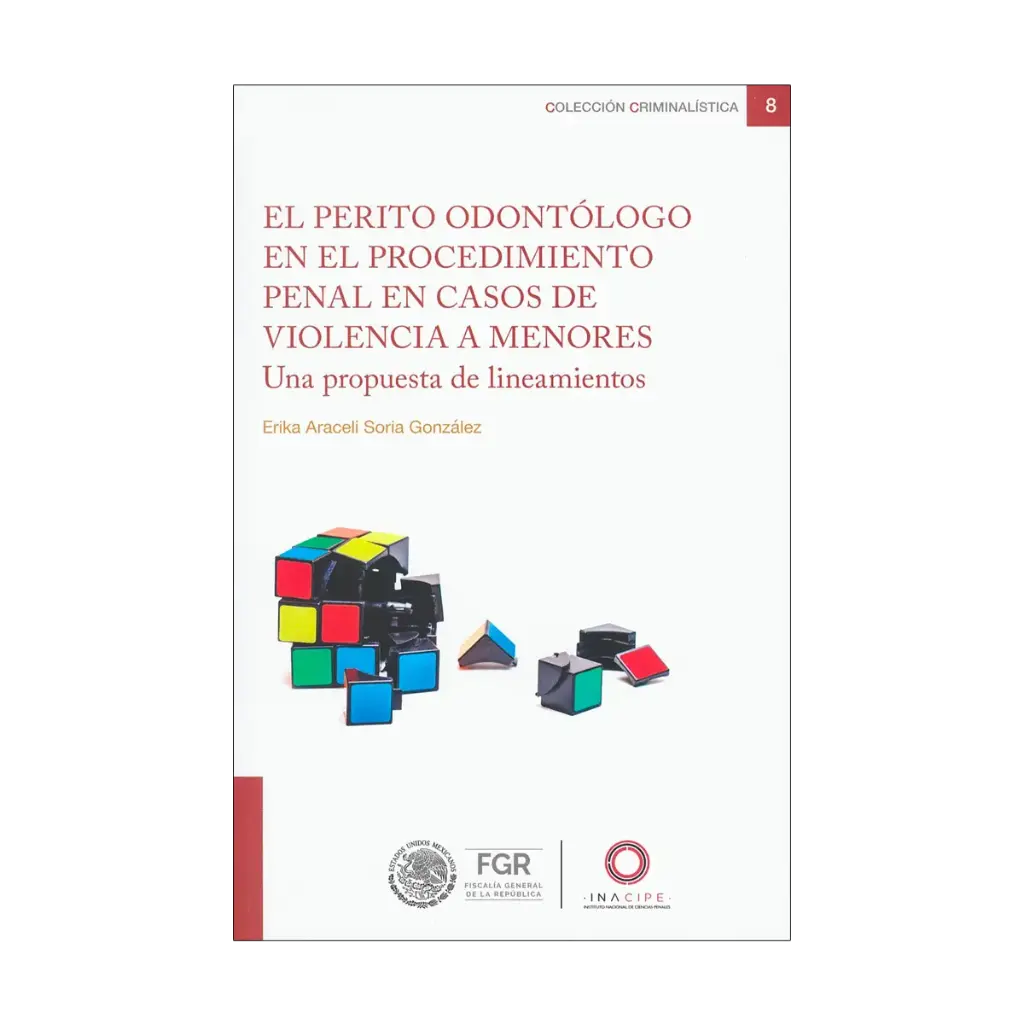 PERITO ODONTÓLOGO EN EL PROCEDIMIENTO PENAL EN CASOS DE VIOLENCIA A MENORES, EL - 1.ª ED. 2024