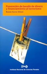 PREVENCIÓN DE LAVADO DE DINERO Y FINANCIAMIENTO AL TERRORISMO - 1.ª ED. 2009, 2.ª REIMP. 2014