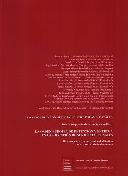 COOPERACIÓN JUDICIAL ENTRE ESPAÑA E ITALIA, LA - LA ORDEN DE DETENCIÓN Y ENTREGA EN LA EJECUCIÓN DE SENTENCIAS PENALES