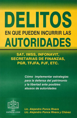 DELITOS EN QUE PUEDEN INCURRIR LAS AUTORIDADES - 1.ª ED. 2009, 1.ª REIMP. 2016