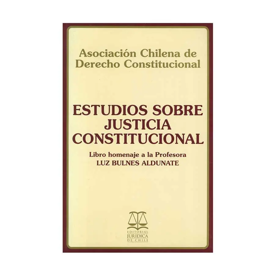 ESTUDIOS SOBRE JUSTICIA CONSTITUCIONAL