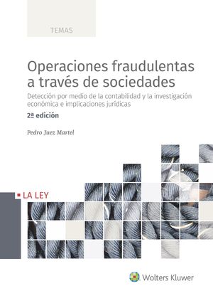 OPERACIONES FRAUDULENTAS A TRAVÉS DE SOCIEDADES - 2.ª ED. 2019