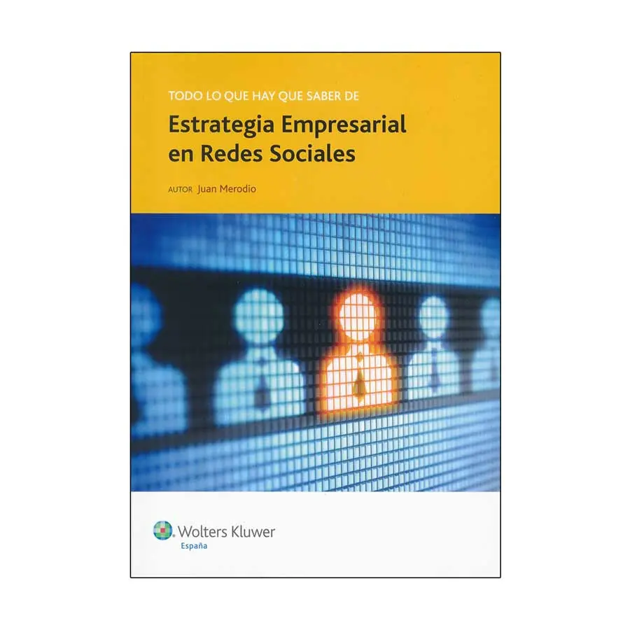 TODO LO QUE HAY QUE SABER DE ESTRATEGIA EMPRESARIAL EN REDES SOCIALES