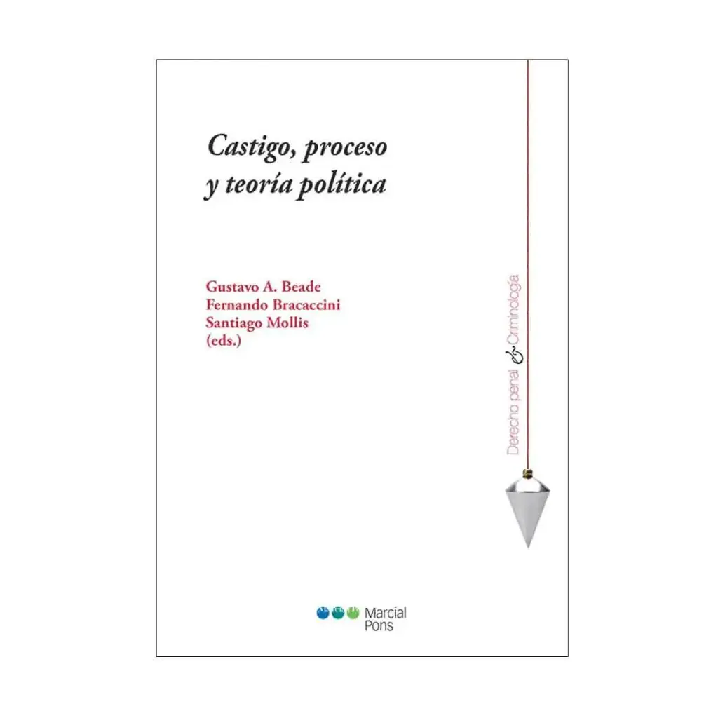 CASTIGO, PROCESO Y TEORÍA POLÍTICA - 1.ª ED. 2023