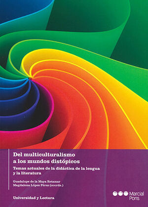 DEL MULTICULTURALISMO A LOS MUNDOS DISTÓPICOS