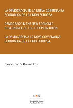 DEMOCRACIA EN LA NUEVA GOBERNANZA ECONÓMICA DE LA UNIÓN EUROPEA, LA