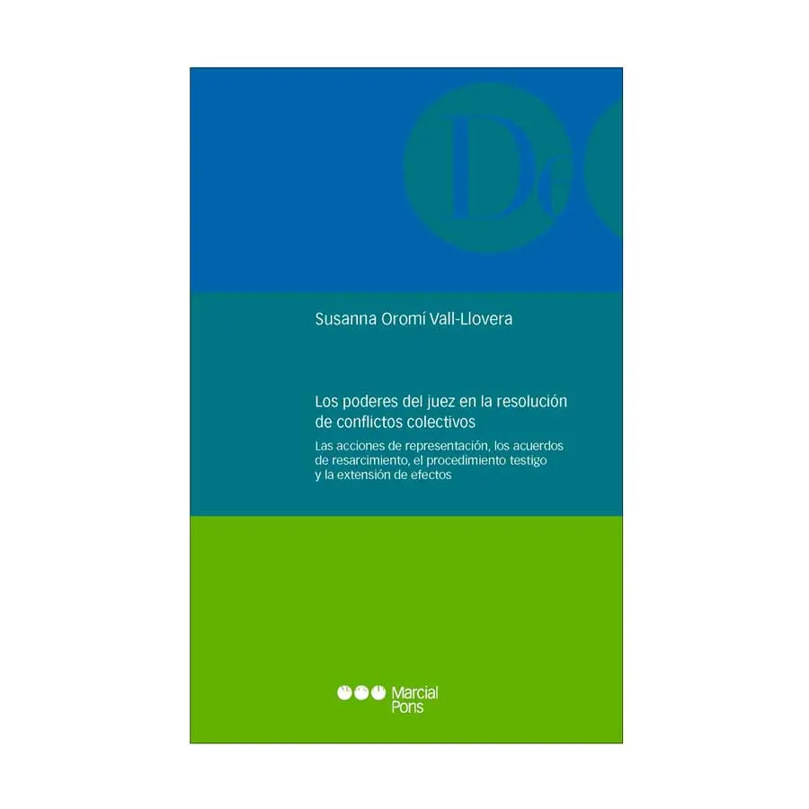 PODERES DEL JUEZ EN LA RESOLUCIÓN DE CONFLICTOS COLECTIVOS, LOS - 1.ª ED. 2024