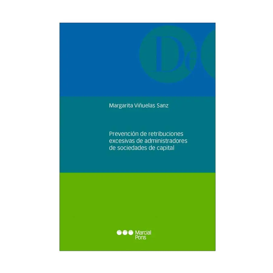 PREVENCIÓN DE RETRIBUCIONES EXCESIVAS DE ADMINISTRADORES DE SOCIEDAD DE CAPITAL - 1.ª ED. 2024