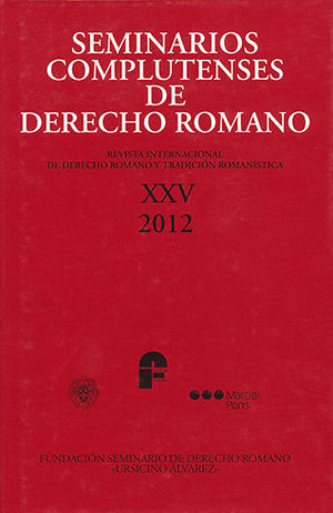 SEMINARIOS COMPLUTENSES DE DERECHO ROMANO XXV 2012