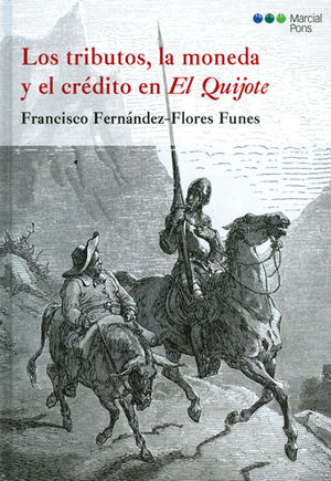TRIBUTOS, LA MONEDA Y EL CRÉDITO EN EL QUIJOTE, LOS