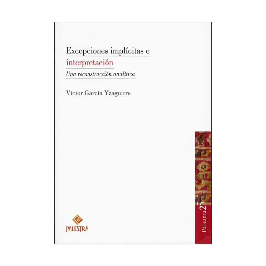EXCEPCIONES IMPLÍCITAS E INTERPRETACIÓN - 1.ª ED. 2022