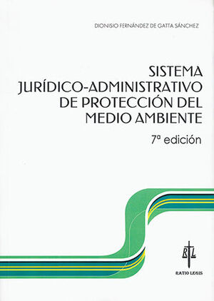 SISTEMA JURÍDICO-ADMINISTRATIVO DE PROTECCIÓN DEL MEDIO AMBIENTE - 1.ª ED. 2018