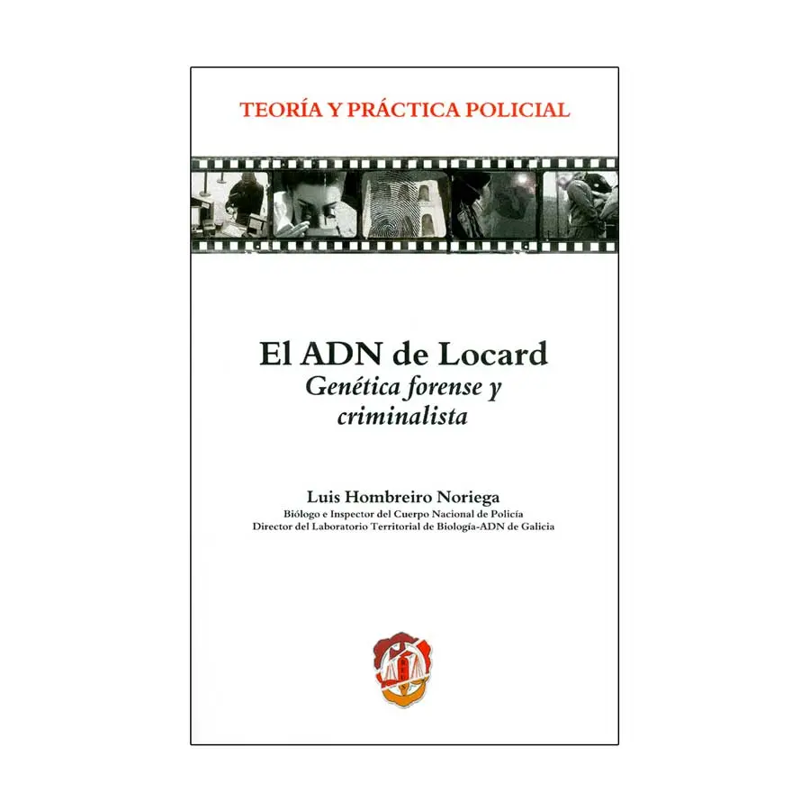 ADN DE LOCARD. GENÉTICA FORENSE Y CRIMINALÍSTICA, EL