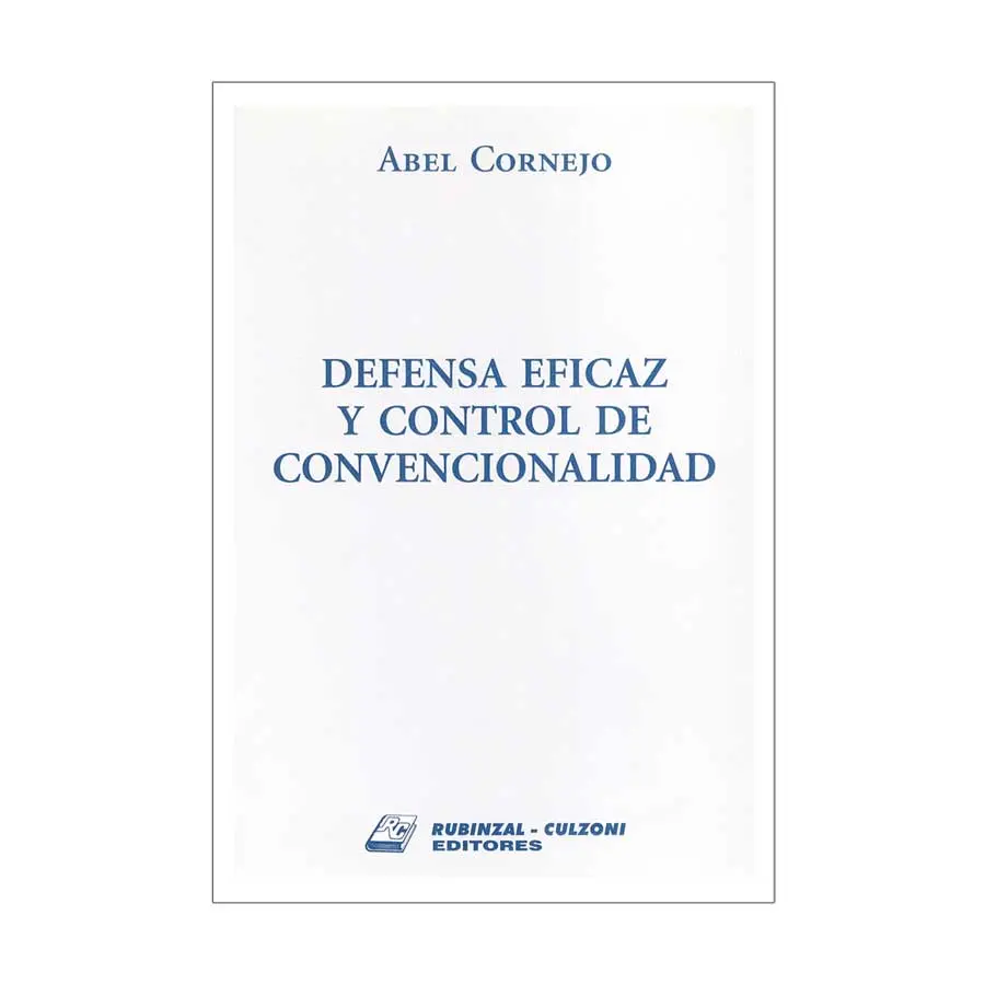 DEFENSA EFICAZ Y CONTROL DE CONVENCIONALIDAD - 1.ª ED. 2016
