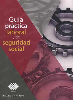 GUÍA PRÁCTICA LABORAL Y DE SEGURIDAD SOCIAL  -  11.ª ED. 2023