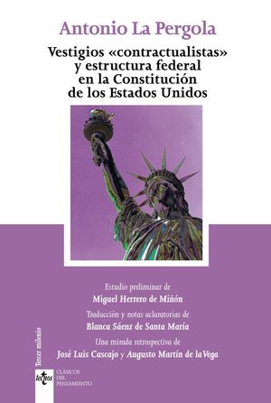 VESTIGIOS  " CONTRACTUALISTAS "  Y ESTRUCTURA FEDERAL EN LA CONSTITUCIÓN DE LOS