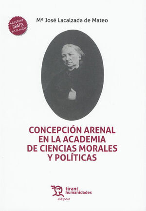 CONCEPCIÓN ARENAL EN LA ACADEMIA DE CIENCIAS MORALES Y POLÍTICAS