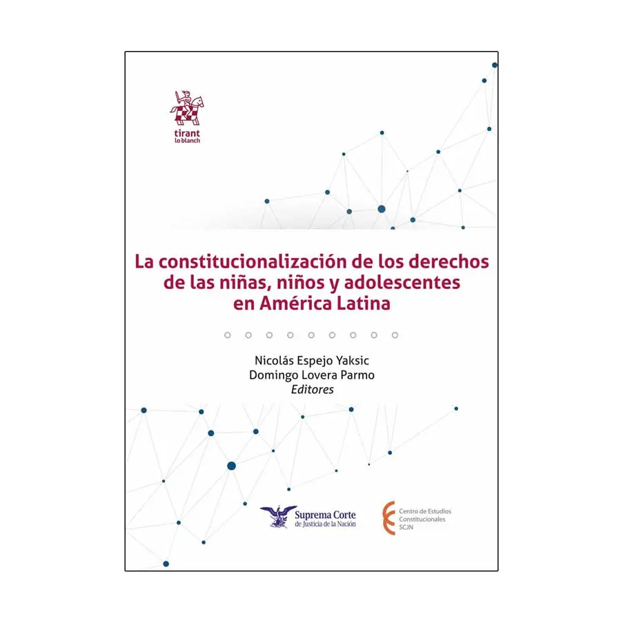 CONSTITUCIONALIZACIÓN DE LOS DERECHOS DE LAS NIÑAS, NIÑOS Y ADOLESCENTES EN AMÉRICA LATINA, LA - 1.ª ED. 2023
