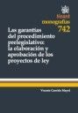 GARANTÍAS DEL PROCEDIMIENTO PRELEGISLATIVO : LA ELABORACIÓN Y APROBACIÓN DE LEY, LAS